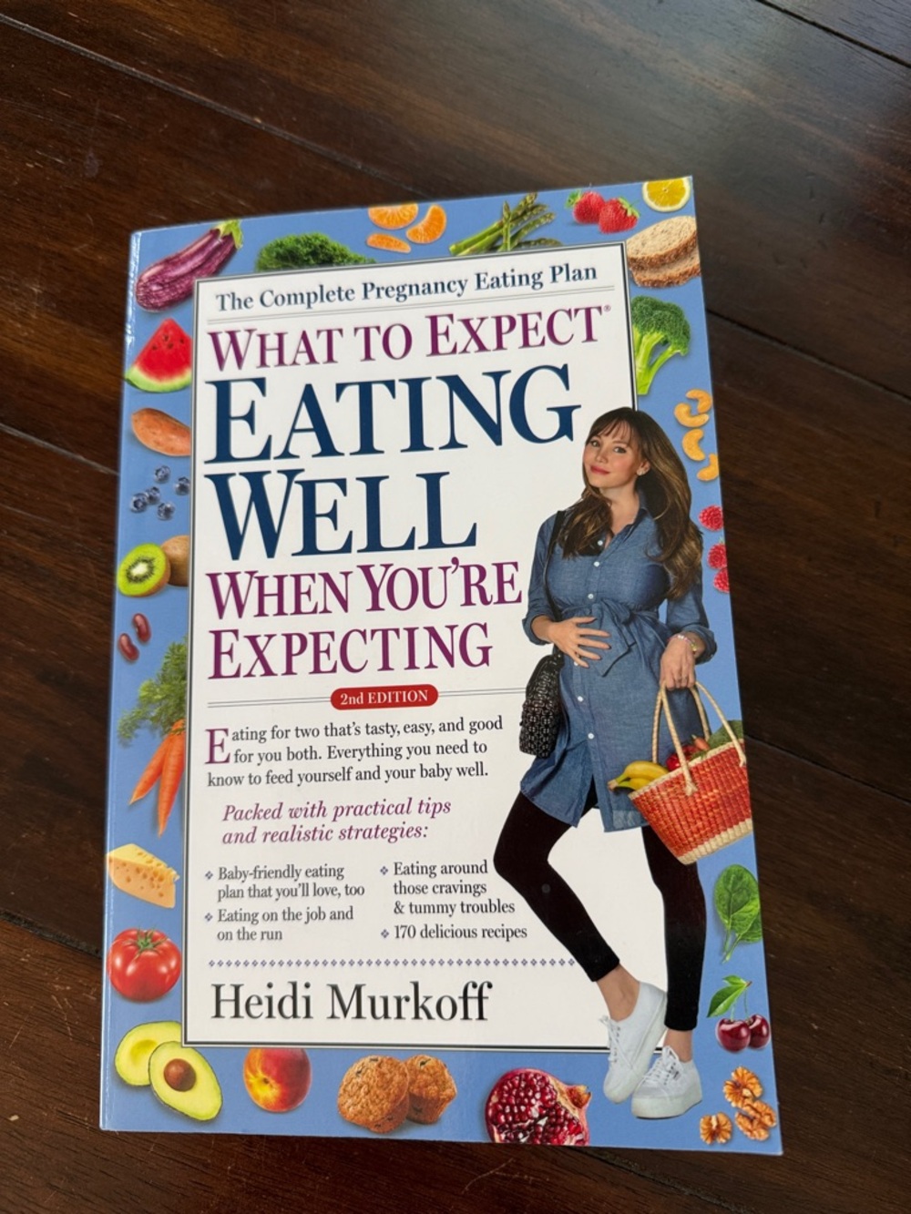 What to Expect: Eating Well When You’re Expecting (Paperback) by Heidi Murkoff